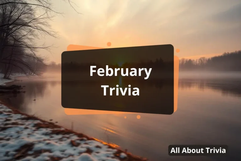 February Trivia